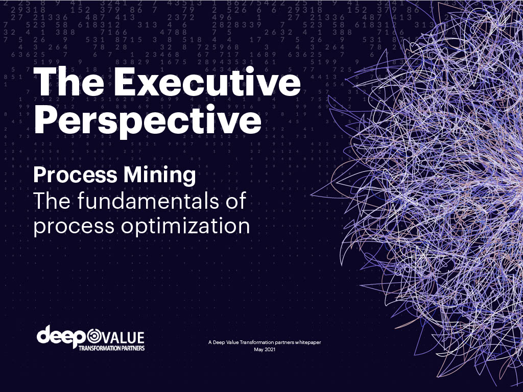 Deep Value_The Executive Perspective_Process Mining10241024_1